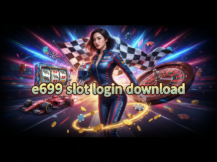 e699 slot login download สมัครสมาชิก